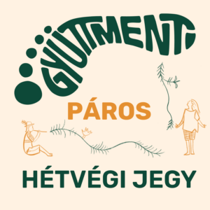 Gyüttment Találkozó koránkelő páros hétvégi jegy - felnőtt